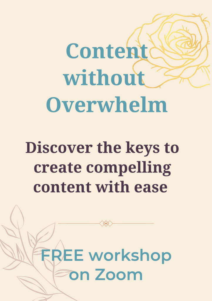 Online workshop Content Without Overwhelm, Discover the keys to create compelling content with ease, by Monika de Neef, founder and owner of Authentic in Business